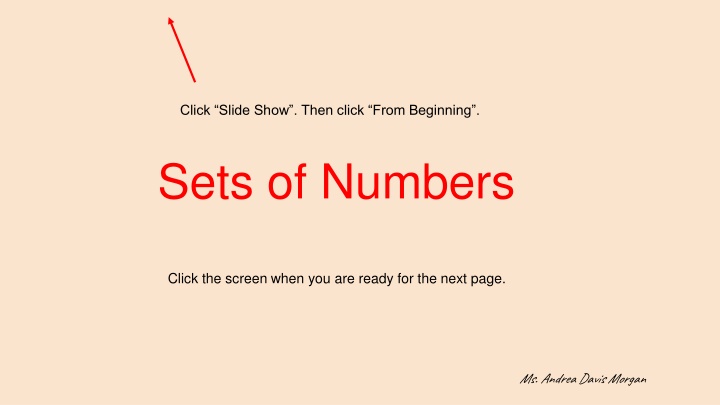 click slide show then click from beginning
