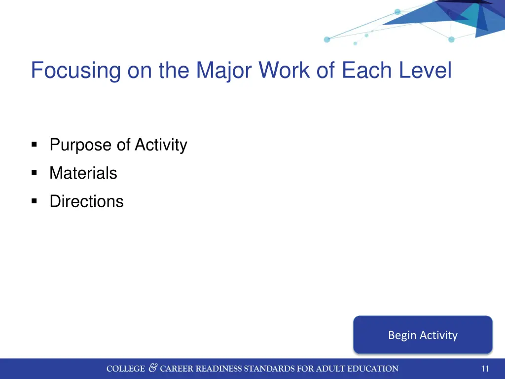 focusing on the major work of each level