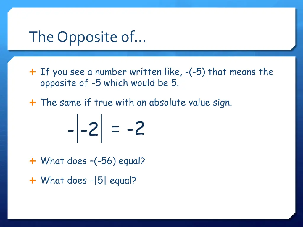 the opposite of