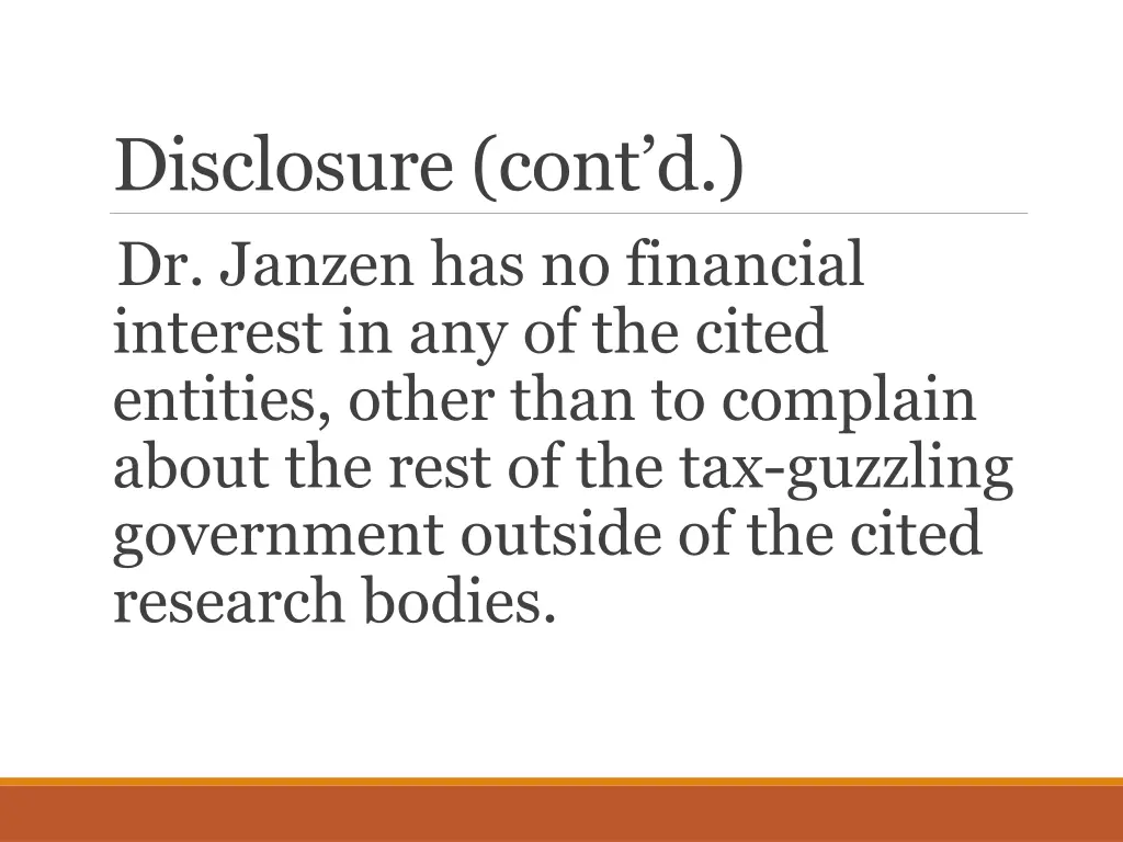 disclosure cont d dr janzen has no financial