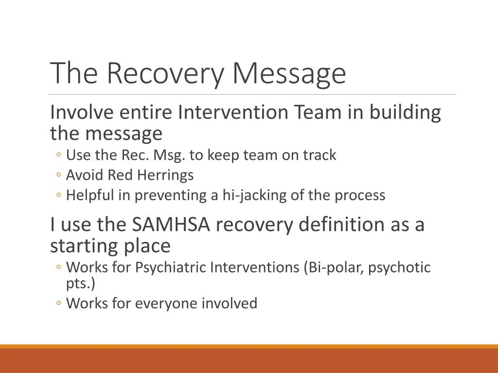 the recovery message involve entire intervention