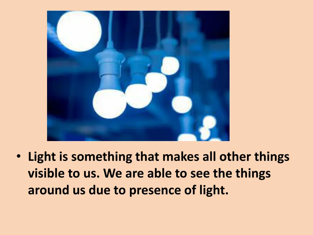 light is something that makes all other things