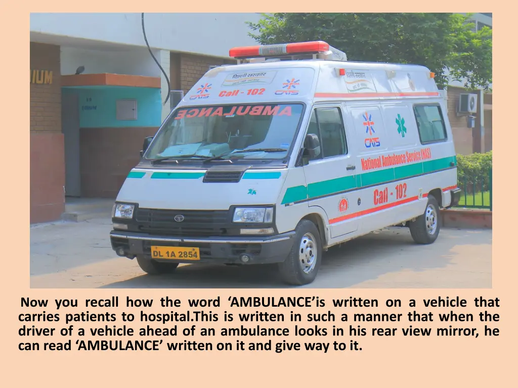 now you recall how the word ambulance is written