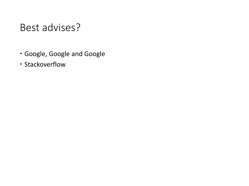 best advises