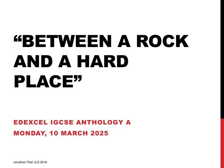between a rock and a hard place