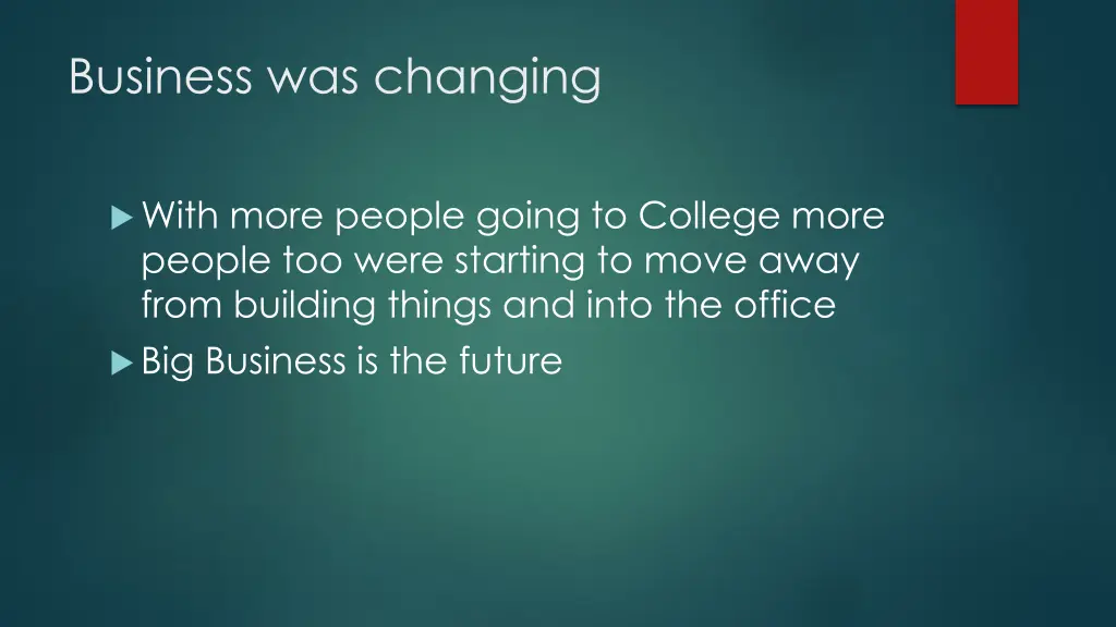 business was changing
