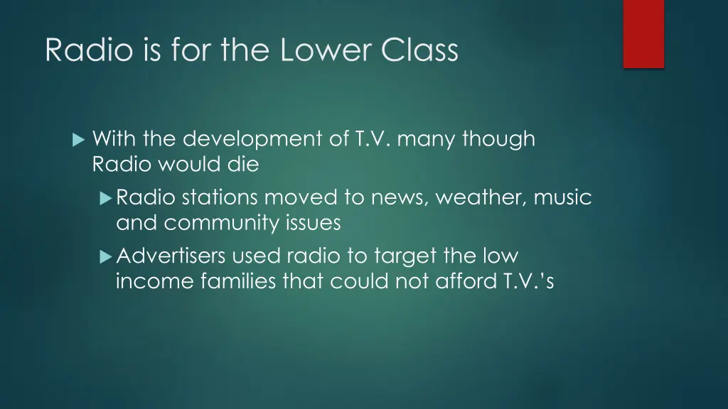 radio is for the lower class