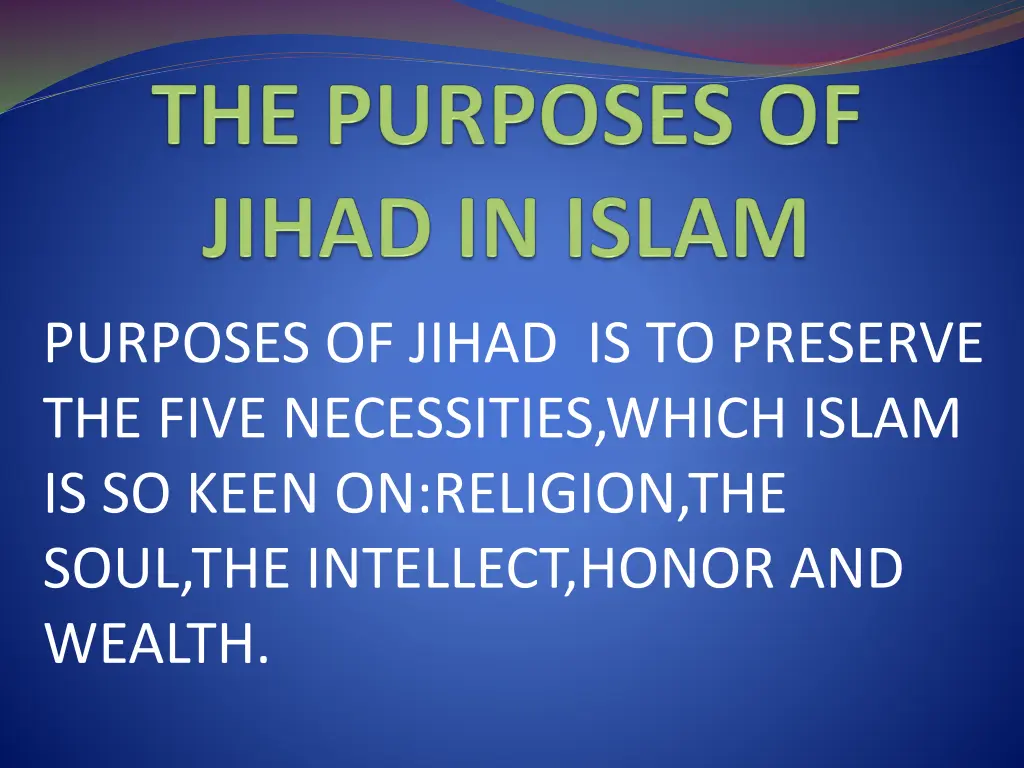 purposes of jihad is to preserve the five