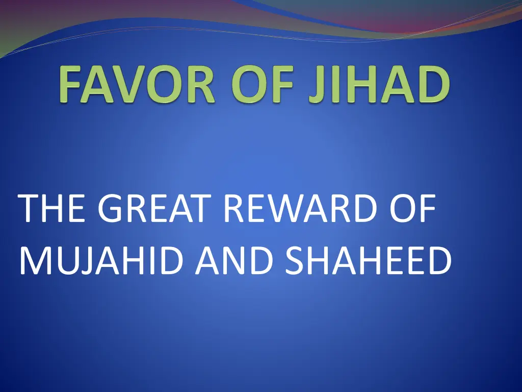 the great reward of mujahid and shaheed