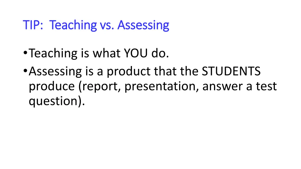 tip teaching vs assessing tip teaching