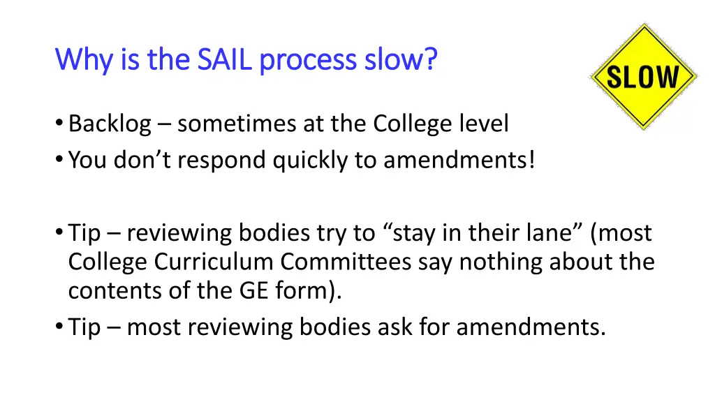 why is the sail process slow why is the sail