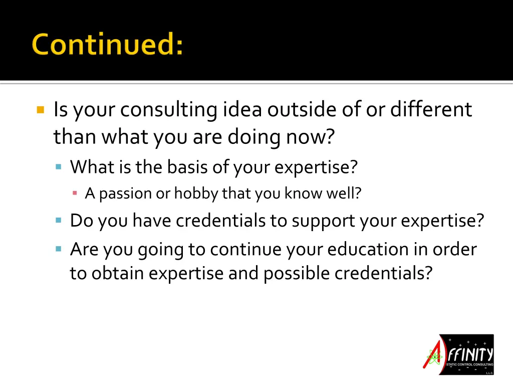 is your consulting idea outside of or different