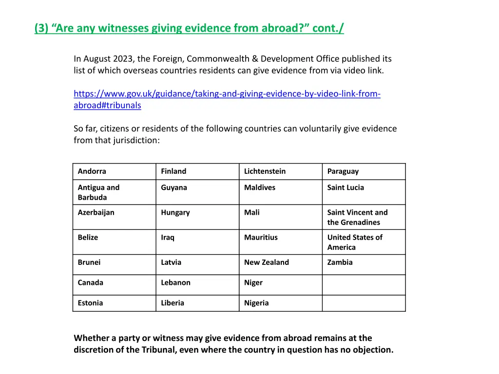3 are any witnesses giving evidence from abroad 2