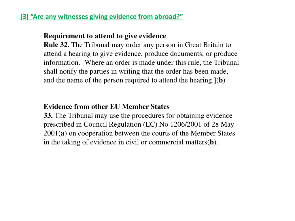 3 are any witnesses giving evidence from abroad