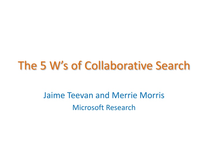 the 5 w s of collaborative search