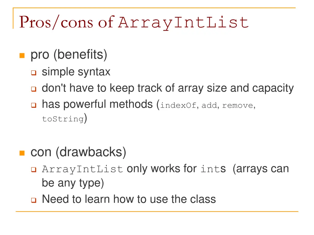 pros cons of arrayintlist