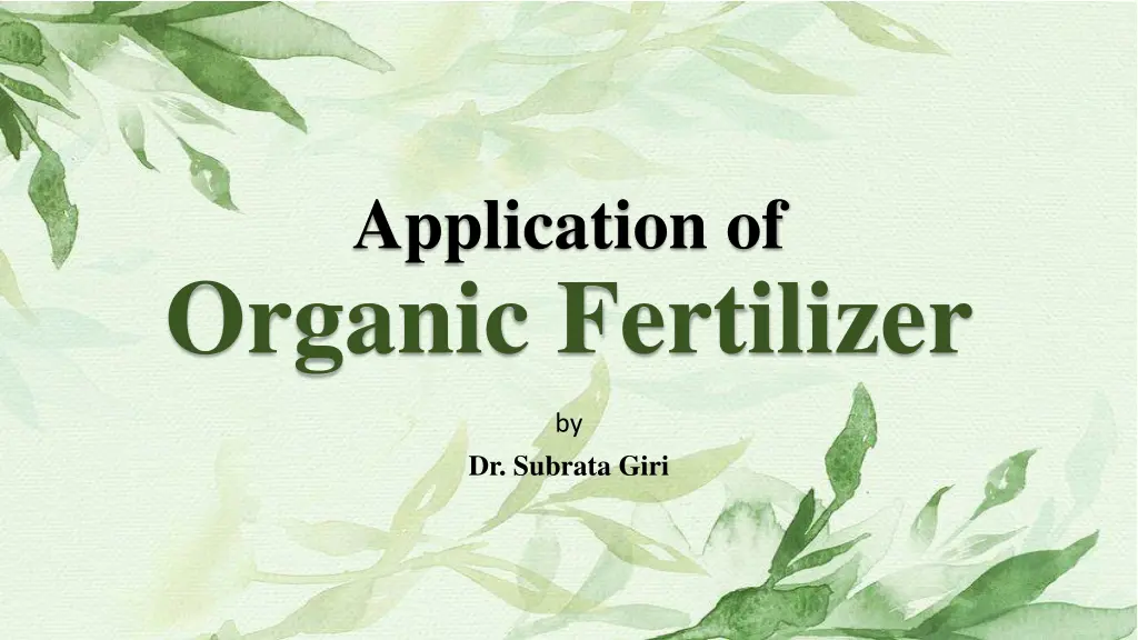application of organic fertilizer