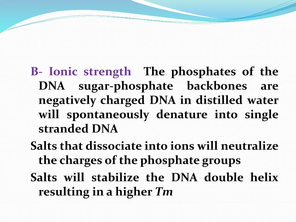b ionic strength dna sugar phosphate negatively