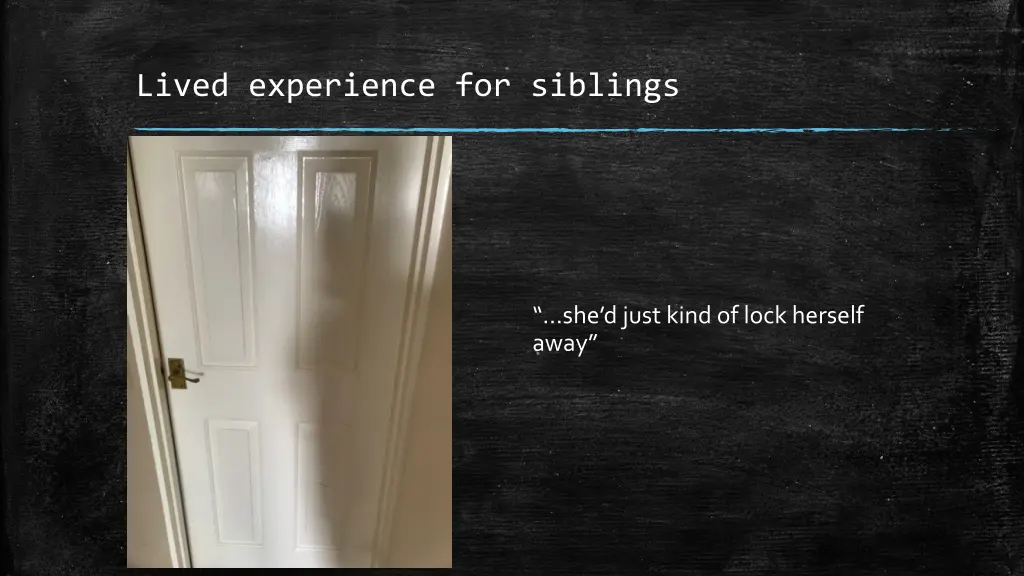 lived experience for siblings 3