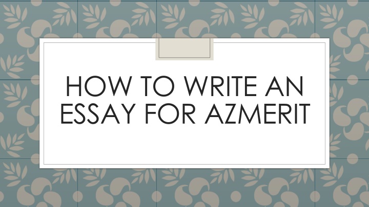 how to write an essay for azmerit