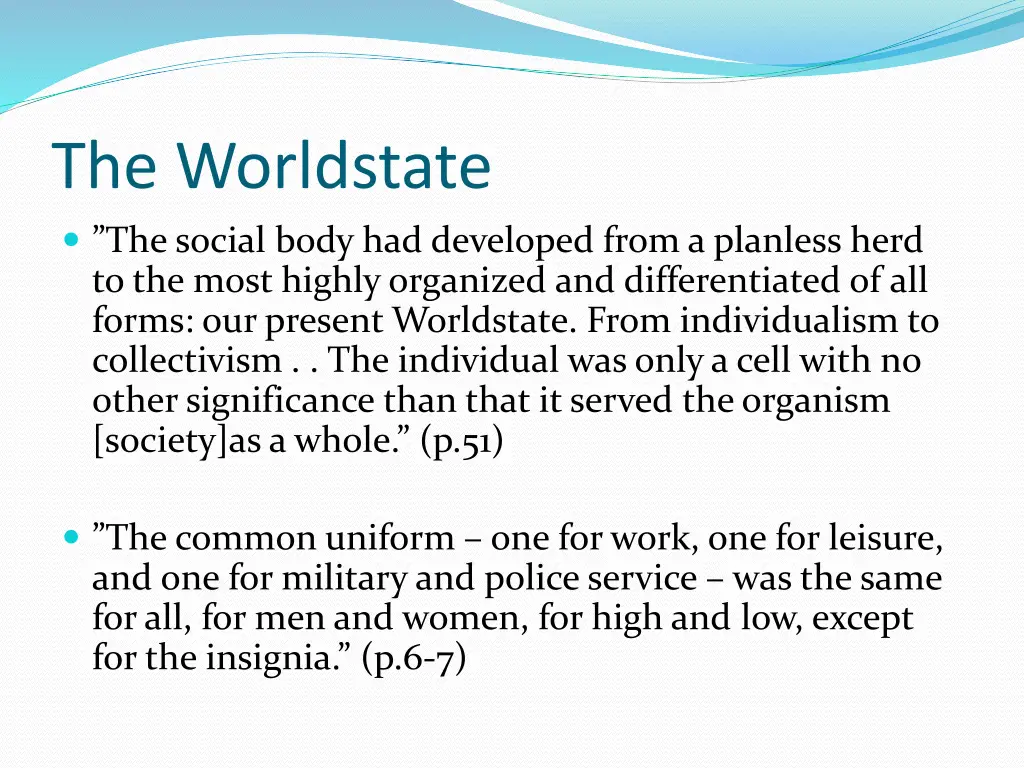 the worldstate the social body had developed from