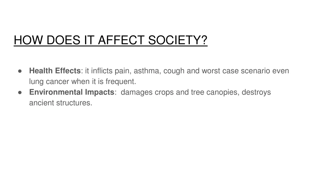 how does it affect society
