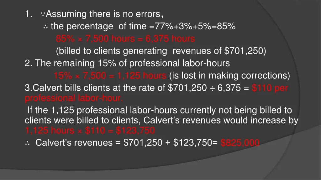 1 assuming there is no errors the percentage