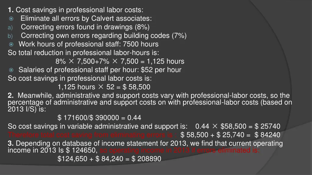 1 cost savings in professional labor costs