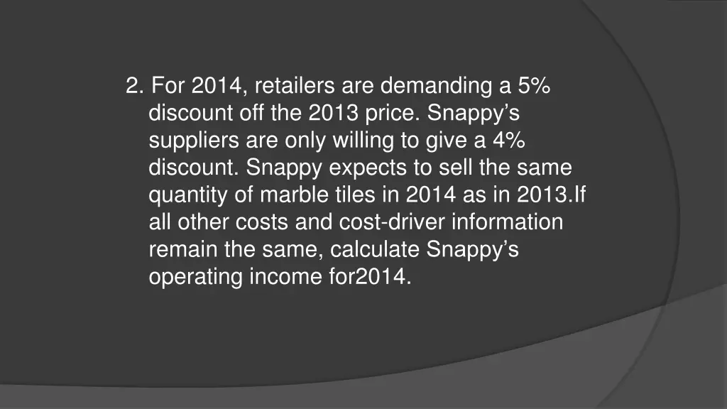 2 for 2014 retailers are demanding a 5 discount