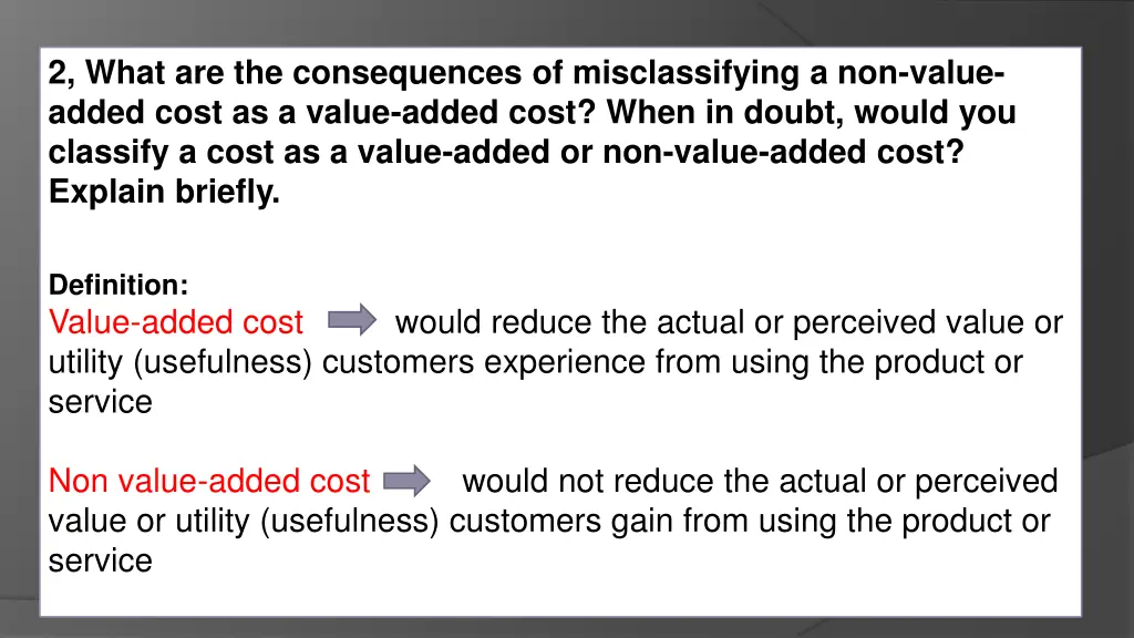 2 what are the consequences of misclassifying