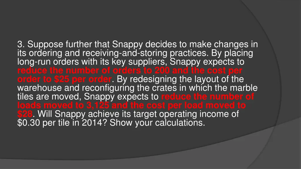 3 suppose further that snappy decides to make
