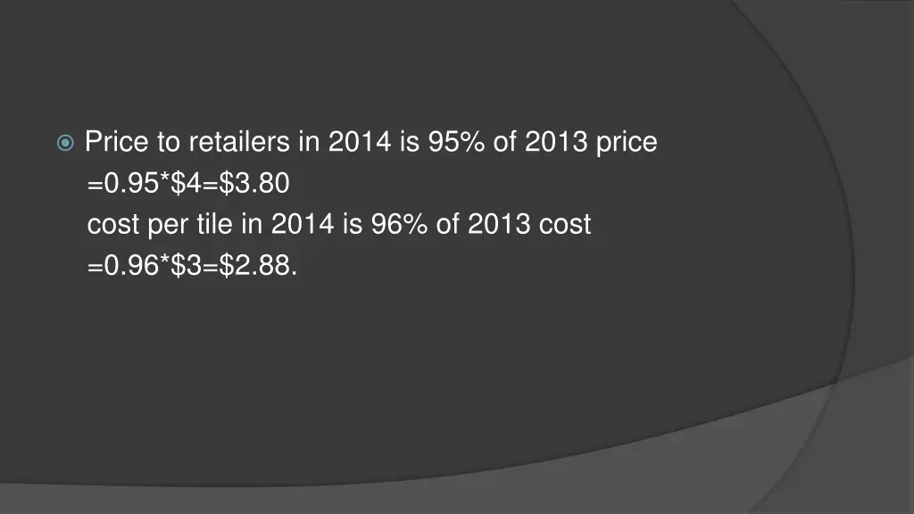 price to retailers in 2014 is 95 of 2013 price