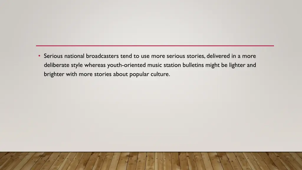 serious national broadcasters tend to use more