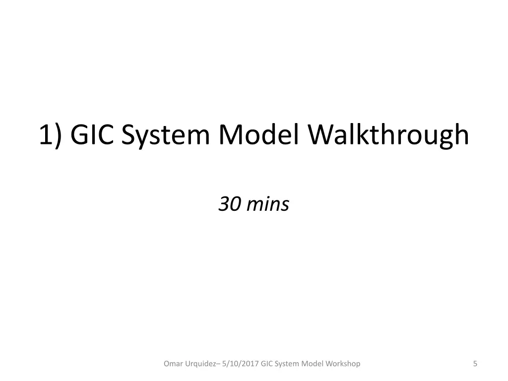 1 gic system model walkthrough