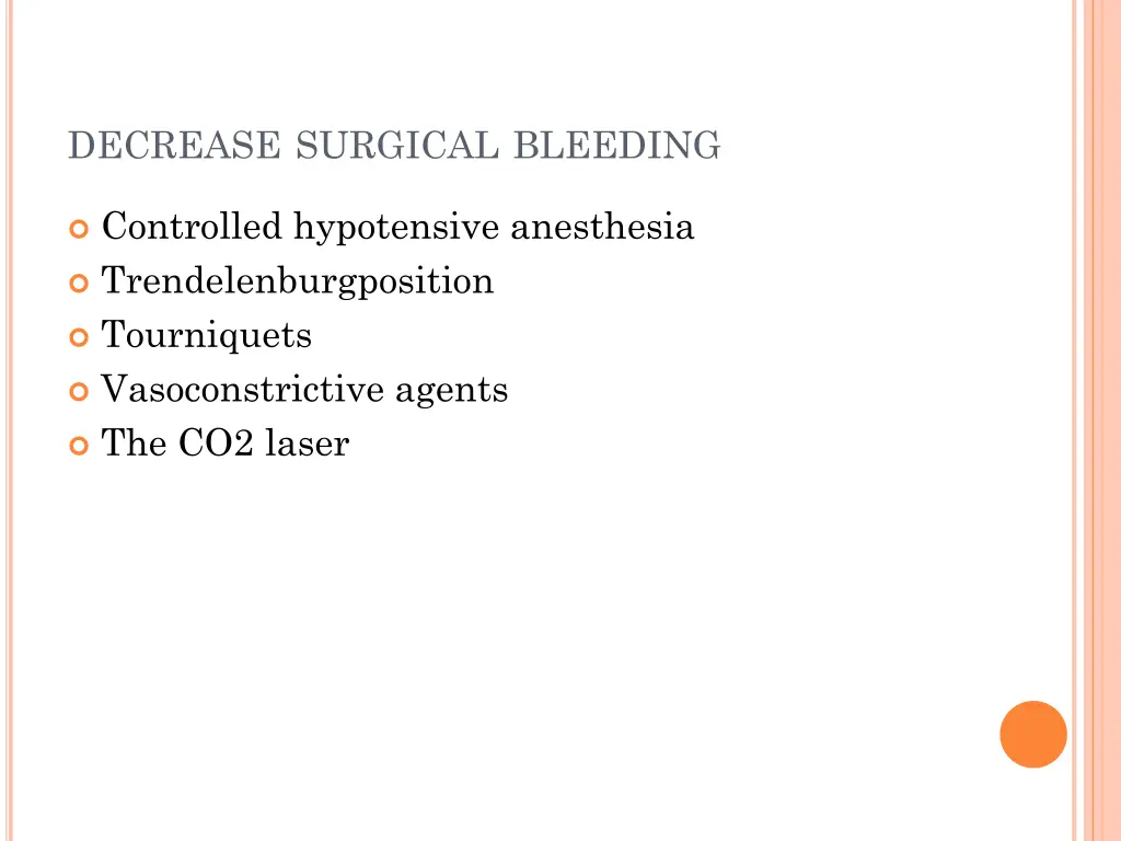 decrease surgical bleeding