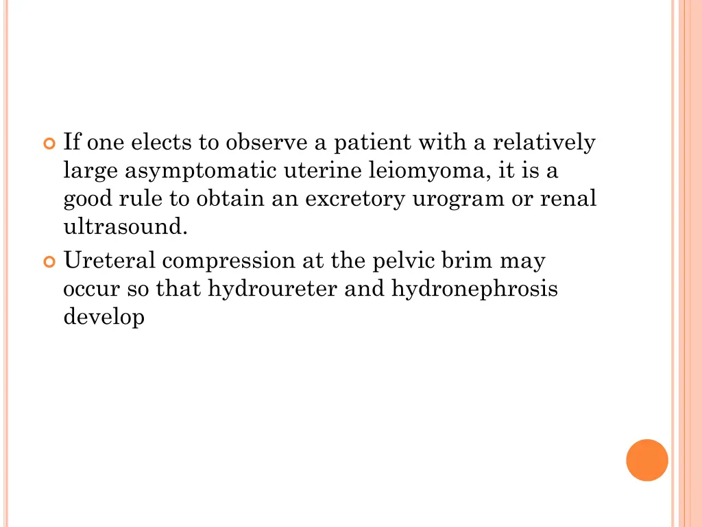 if one elects to observe a patient with