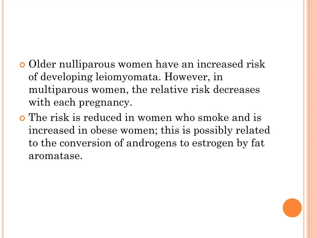older nulliparous women have an increased risk