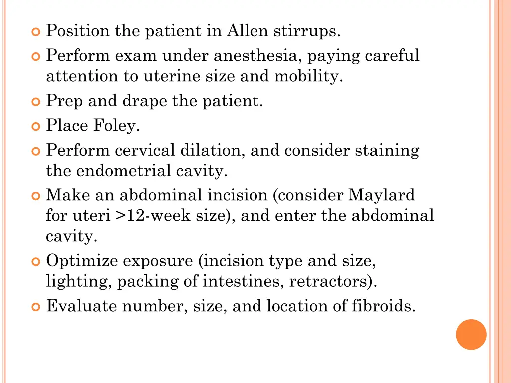 position the patient in allen stirrups perform