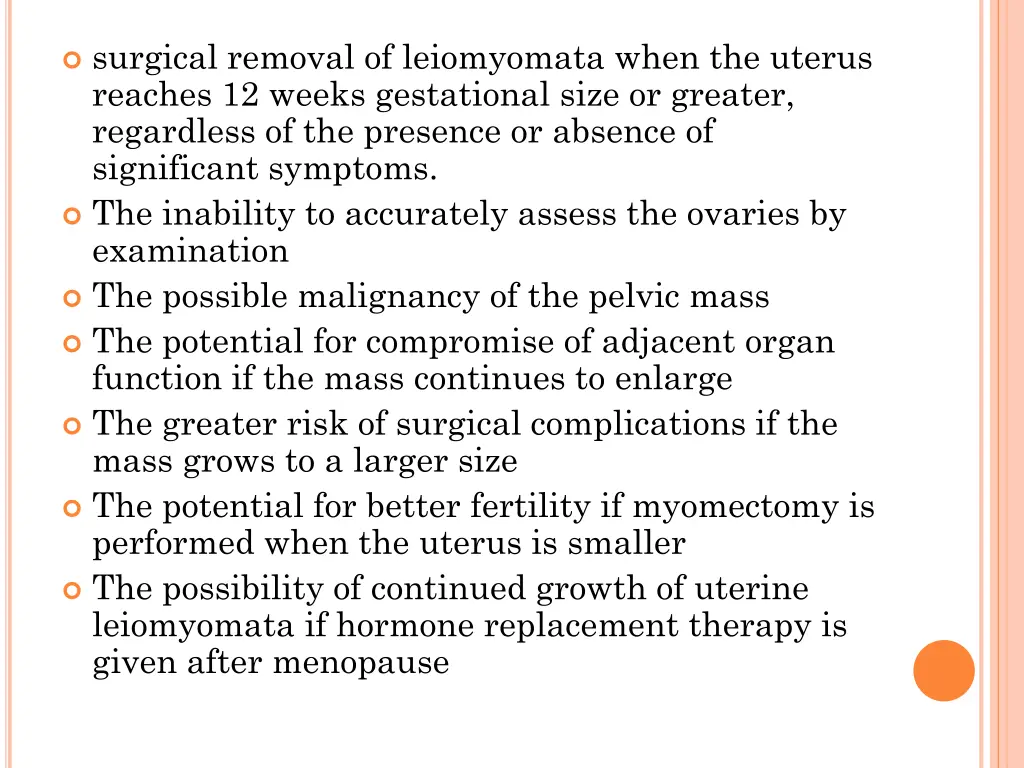 surgical removal of leiomyomata when the uterus