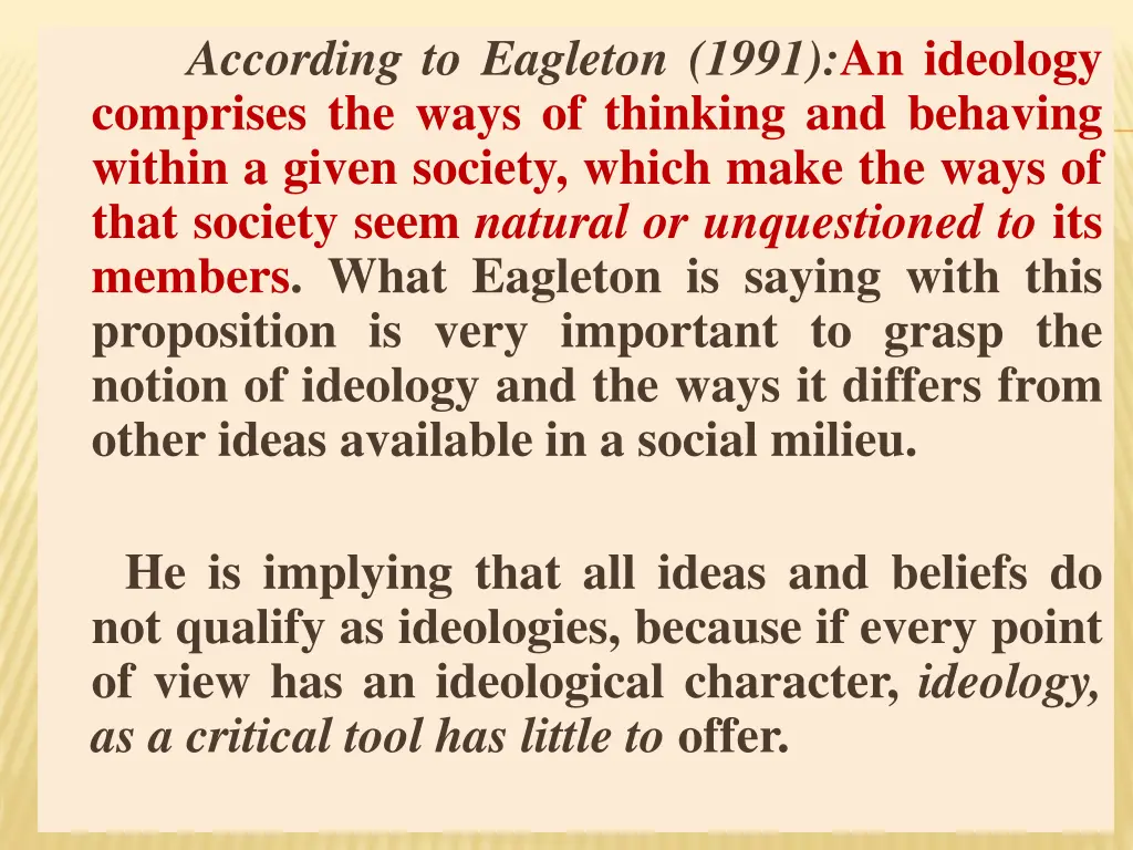 according to eagleton 1991 an ideology comprises