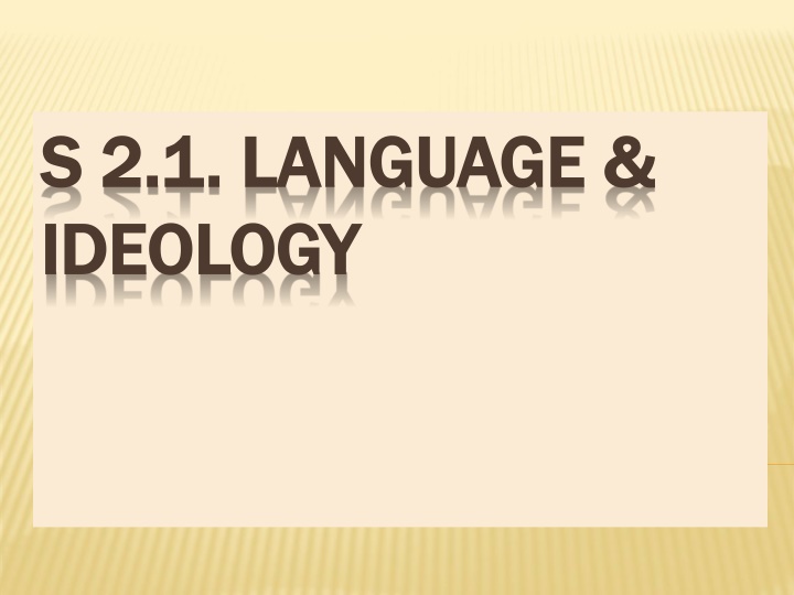 s 2 1 s 2 1 language language ideology ideology