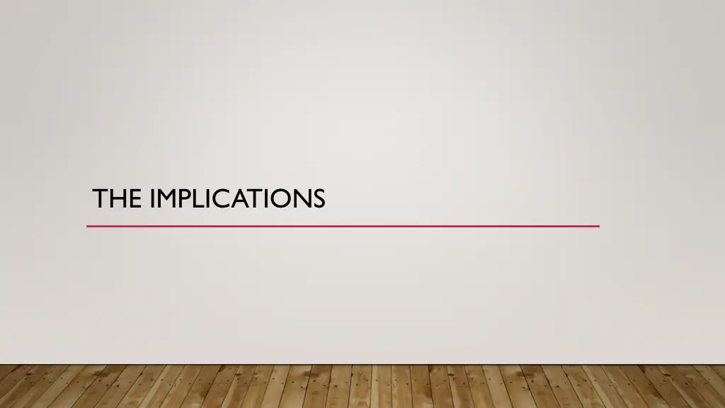the implications