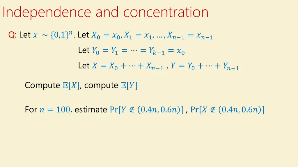 independence and concentration