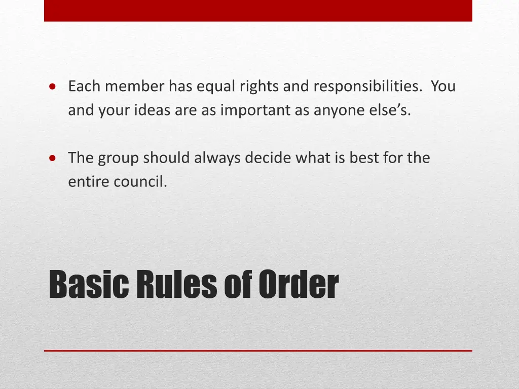 each member has equal rights and responsibilities