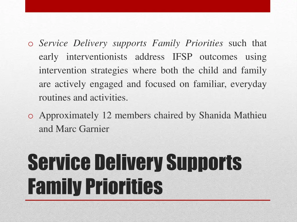 o service delivery supports family priorities
