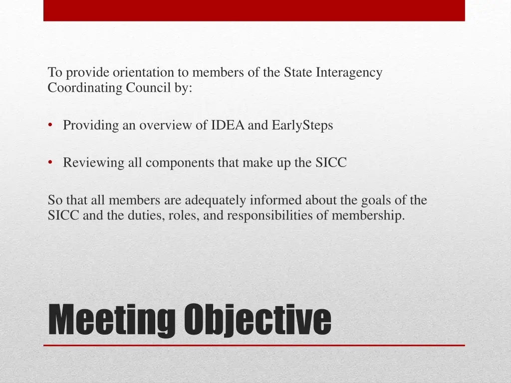to provide orientation to members of the state