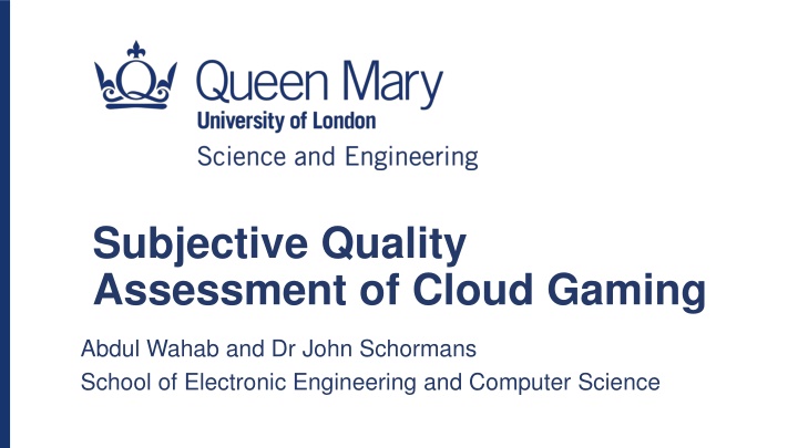subjective quality assessment of cloud gaming