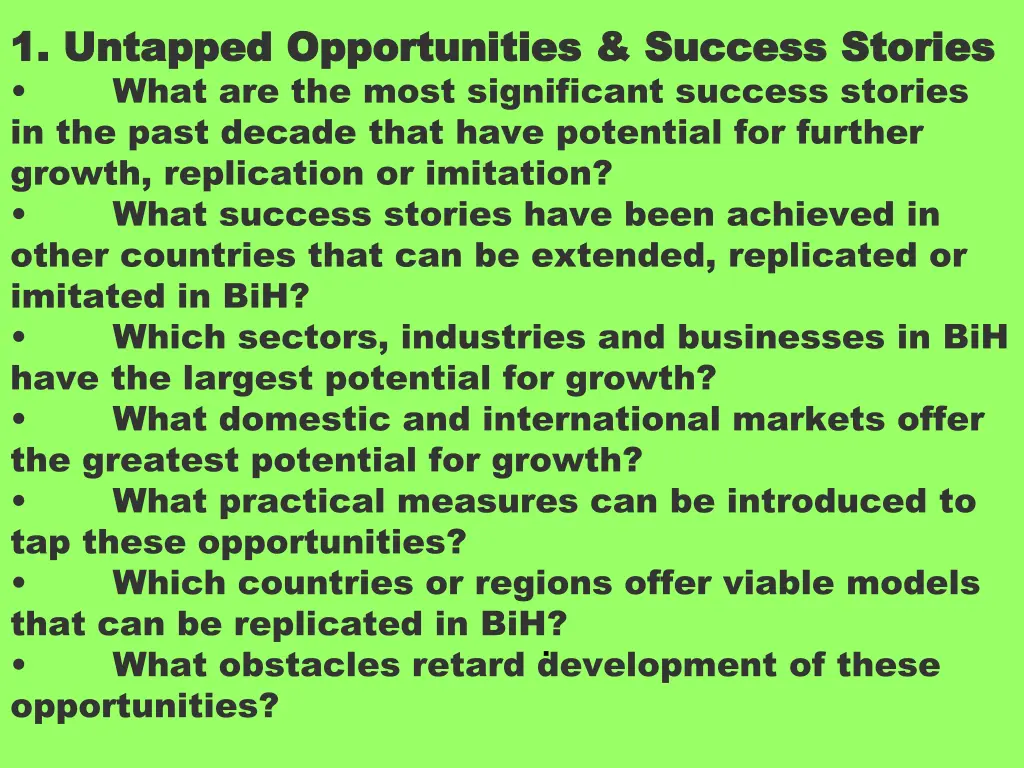1 untapped opportunities success stories