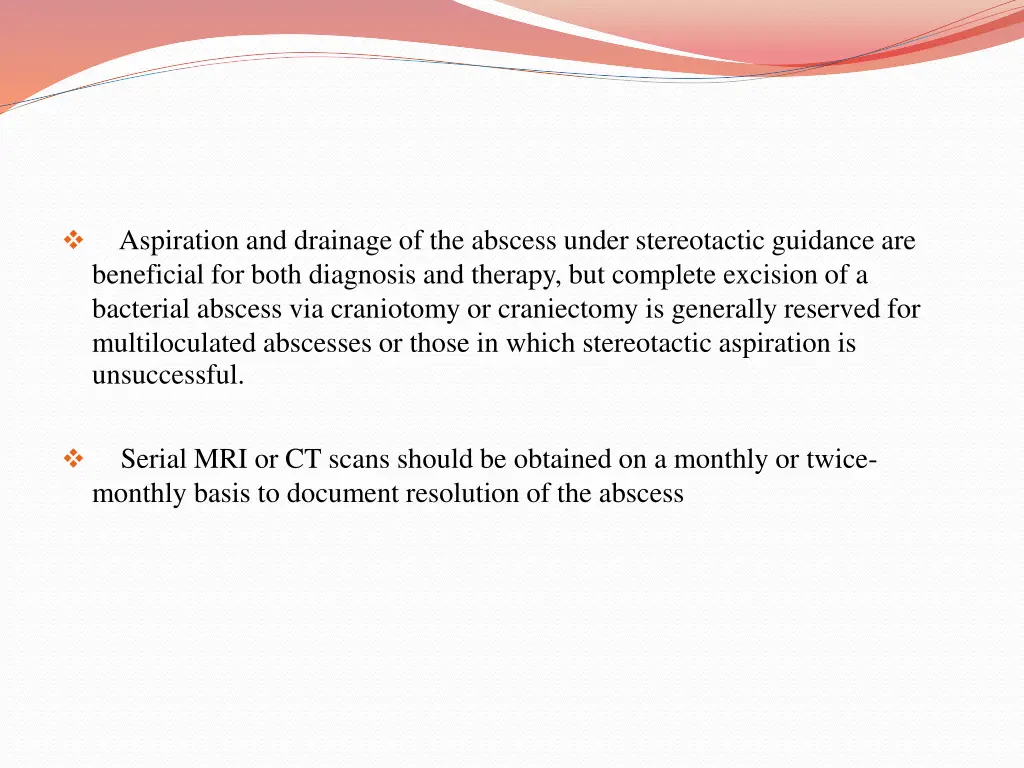 aspiration and drainage of the abscess under