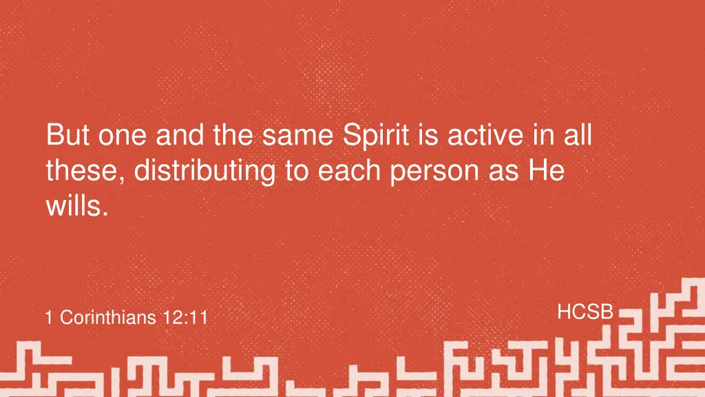 but one and the same spirit is active